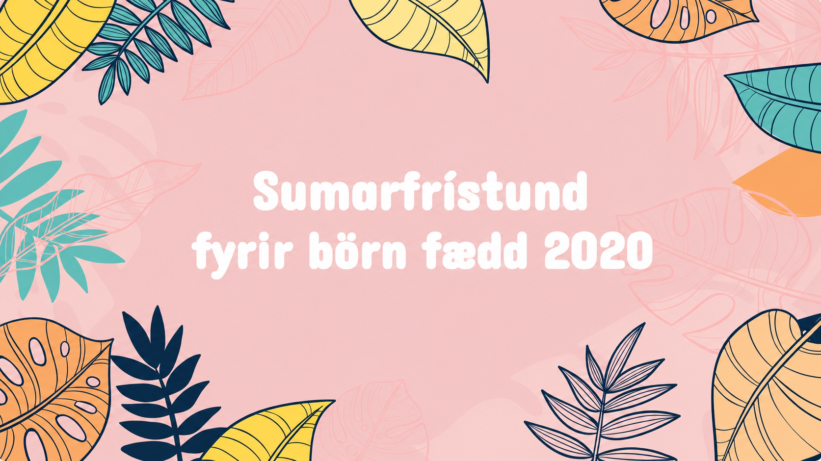 Skráning í sumarfrístund fyrir börn fædd 2020